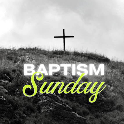 Baptism Sunday